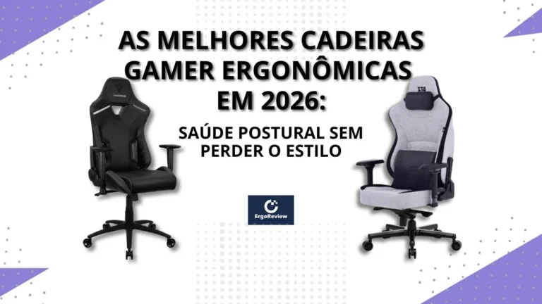As Melhores Cadeiras Gamer Ergonômicas em 2026: Saúde Postural sem Perder o Estilo
