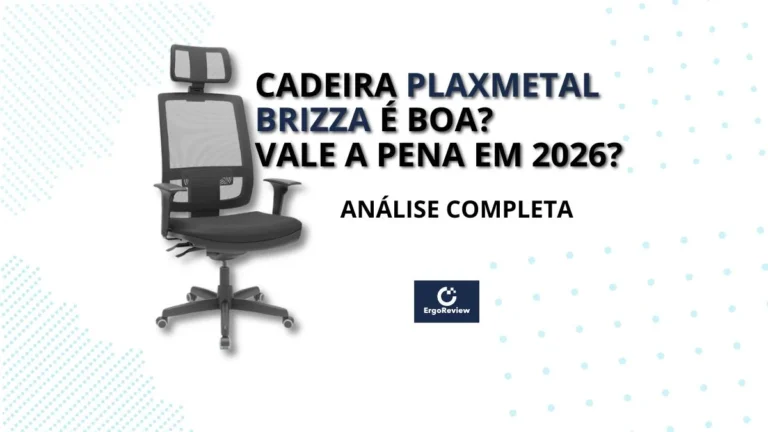 Cadeira Plaxmetal Brizza é Boa? Vale a Pena em 2026? (Análise Completa)