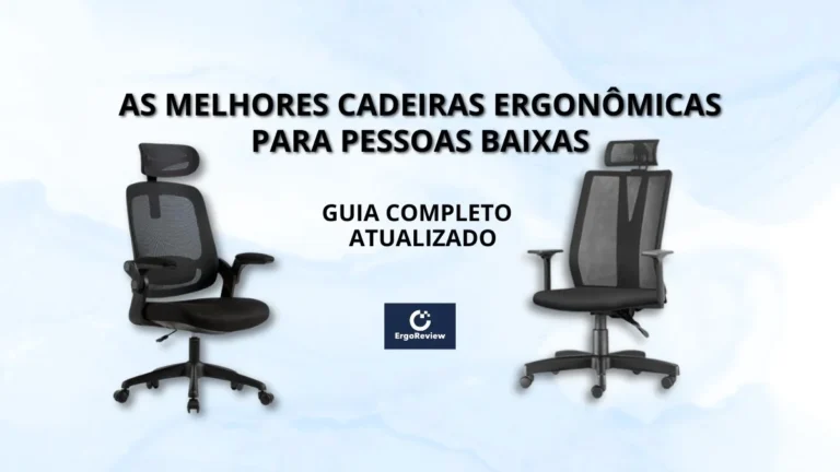 As Melhores Cadeiras Ergonômicas para Pessoas Baixas (Guia Atualizado)