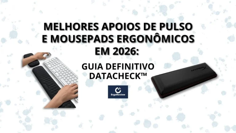 Melhores Apoios de Pulso e Mousepads Ergonômicos em 2026: Guia Definitivo DataCheck™